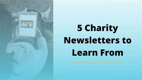 5 Charity Newsletters to Learn From .